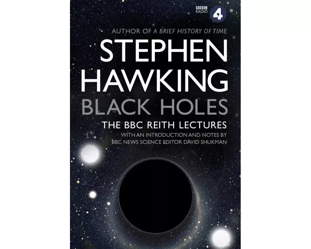 Black Holes: The Reith Lectures
