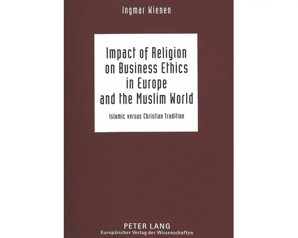 Impact of Religion on Business Ethics in Europe and the Muslim World