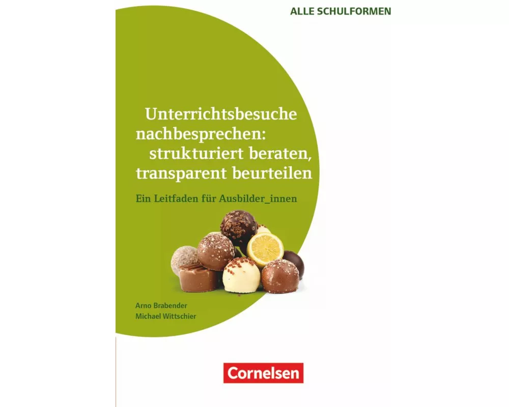 Unterrichtsbesuche nachbesprechen: strukturiert beraten, transparent beurteilen (3. Auflage), Ein Leitfaden für Ausbilder_innen, Buch