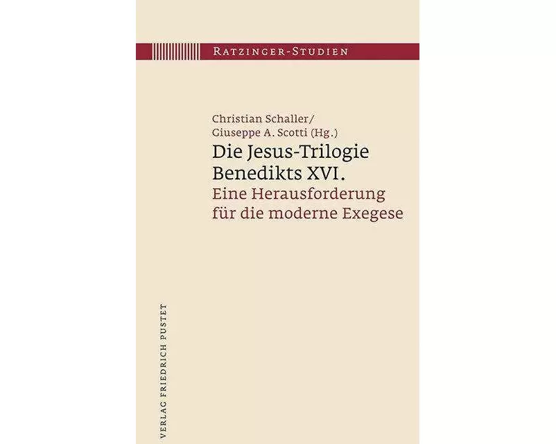 Die Jesus-Trilogie Benedikts XVI