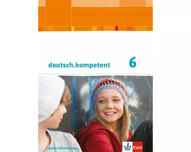 deutsch.kompetent. 6. Klasse. Schülerbuch mit Onlineangebot. Baden-Württemberg ab 2016