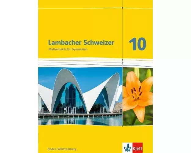 Lambacher Schweizer. 10. Schuljahr. Schülerbuch. Neubearbeitung. Baden-Württemberg