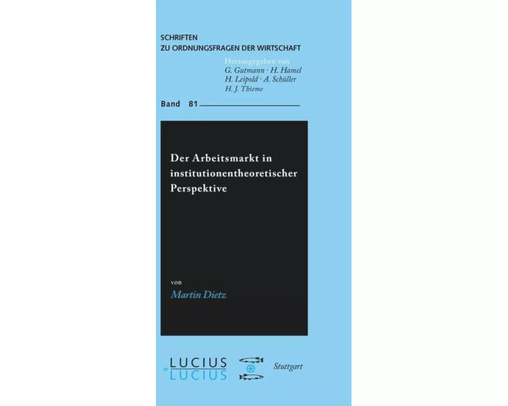 Der Arbeitsmarkt in institutionentheoretischer Perspektive