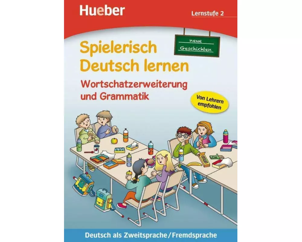 Spielerisch Deutsch lernen, neue Geschichten Lernstufe 2. Wortschatzerweiterung und Grammatik