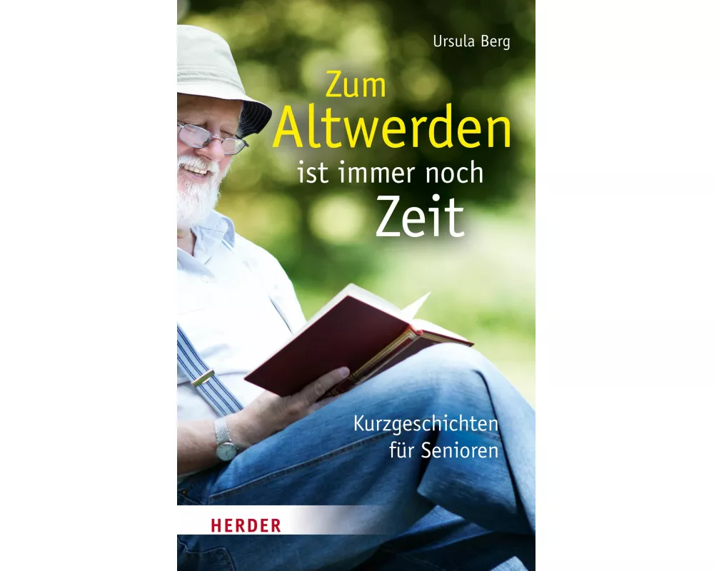 Zum Altwerden ist immer noch Zeit