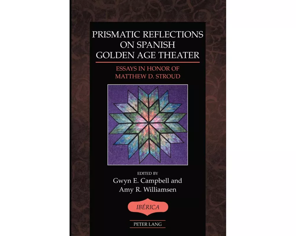 Prismatic Reflections on Spanish Golden Age Theater