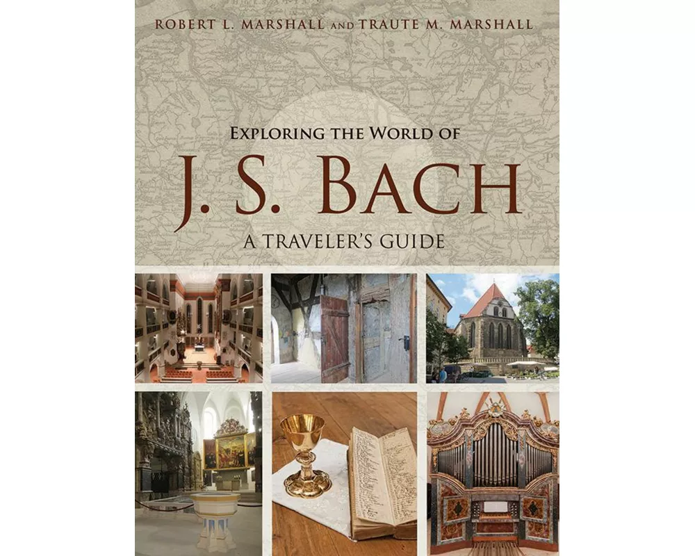 Exploring the World of J. S. Bach