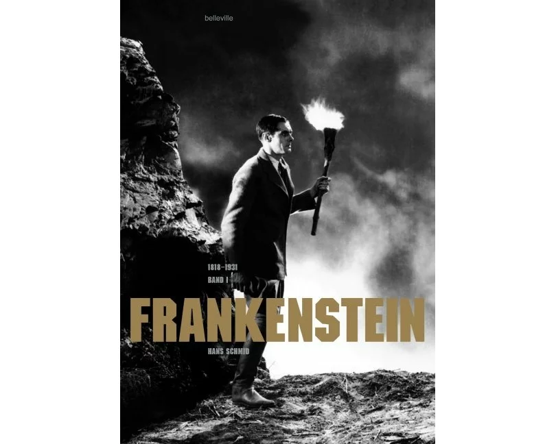 Frankenstein. Band I (1818-1931)