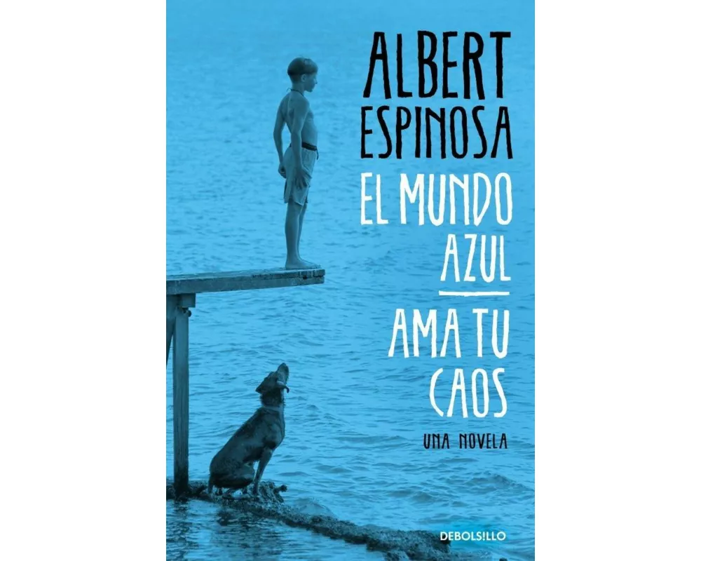 El mundo azul: ama tu caos / The Blue World: Love Your Chaos