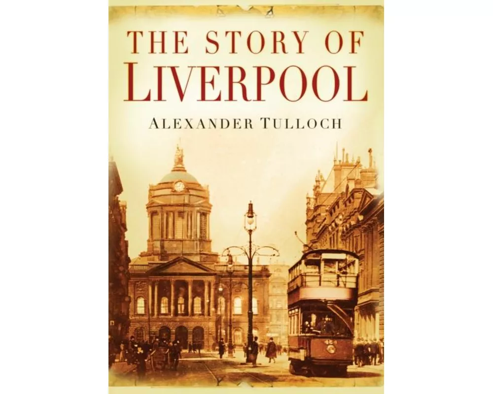 The Story of Liverpool
