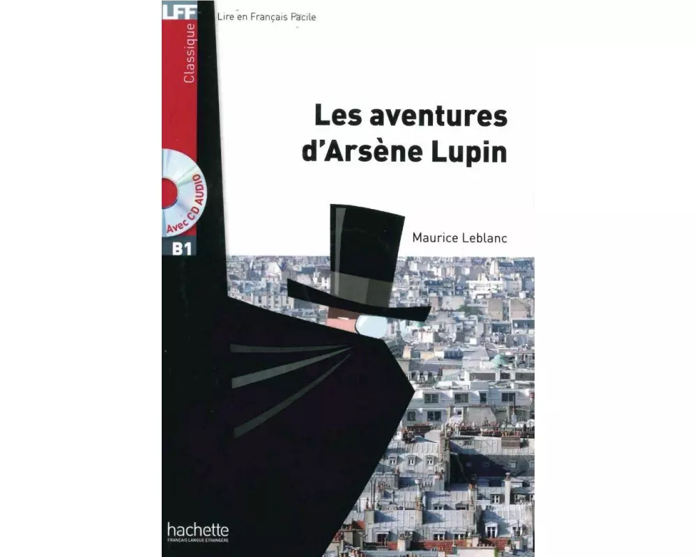 Les aventures d'Arsène Lupin. Lektüre und Audio-Download