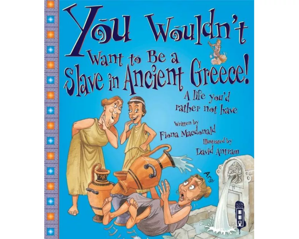 You Wouldn't Want to be a Slave in Ancient Greece!