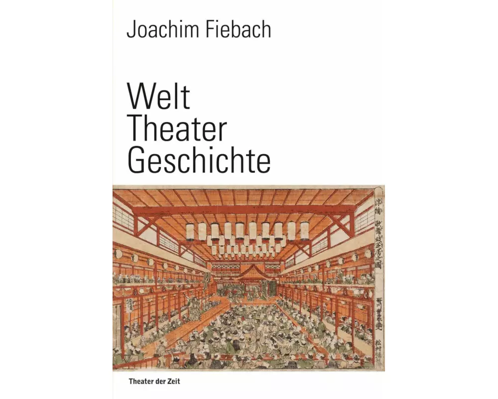 Welt Theater Geschichte