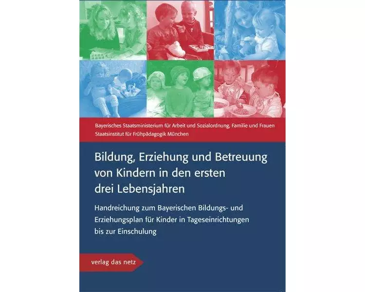Bildung, Erziehung und Betreuung von Kindern in den ersten drei Lebensjahren