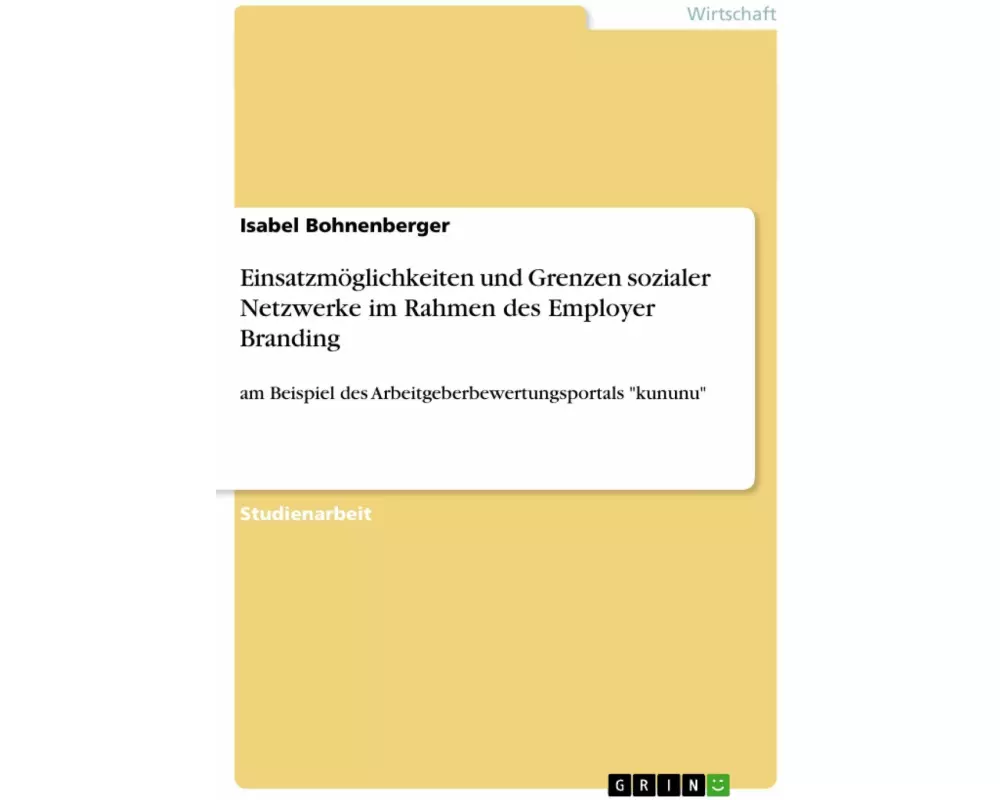 Einsatzmöglichkeiten und Grenzen sozialer Netzwerke im Rahmen des Employer Branding