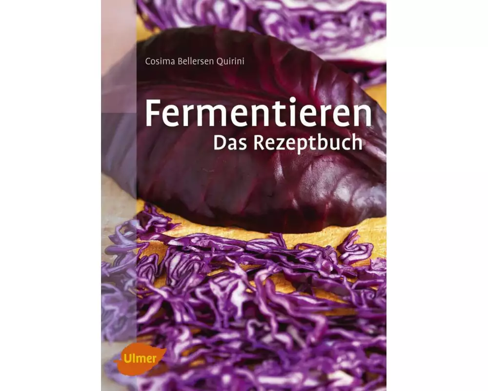 Fermentieren. Das Rezeptbuch