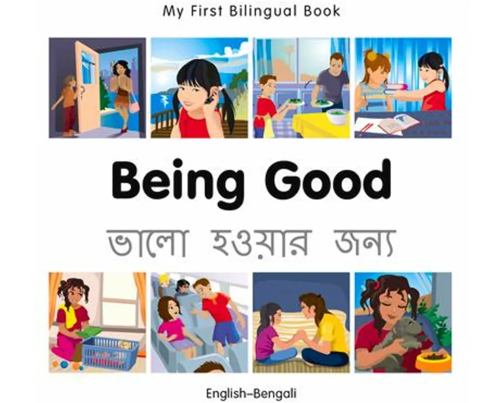 My First Bilingual Book - Being Good (English-Bengali)