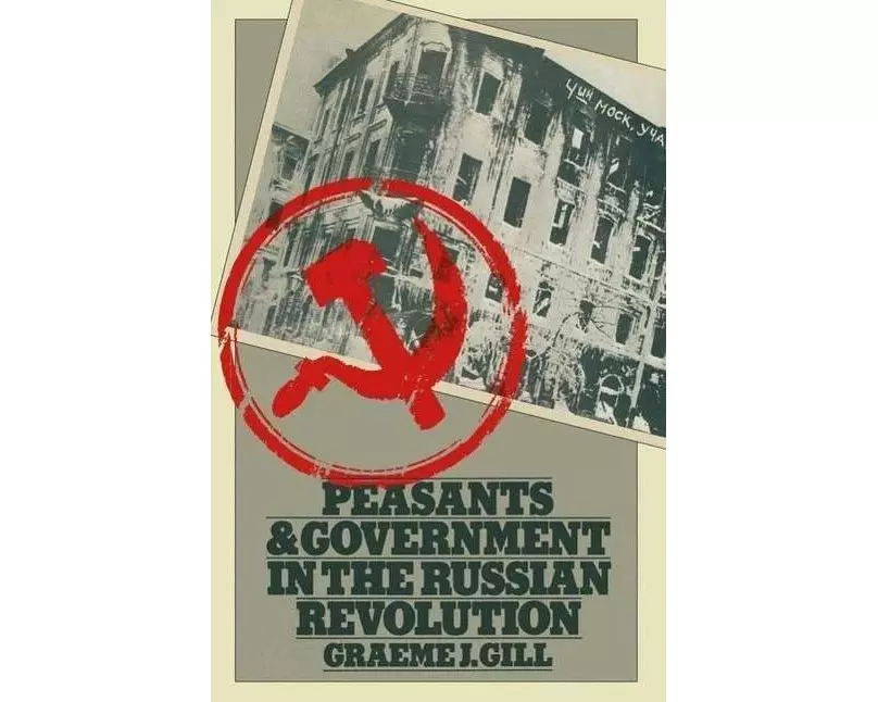 Peasants and Government in the Russian Revolution