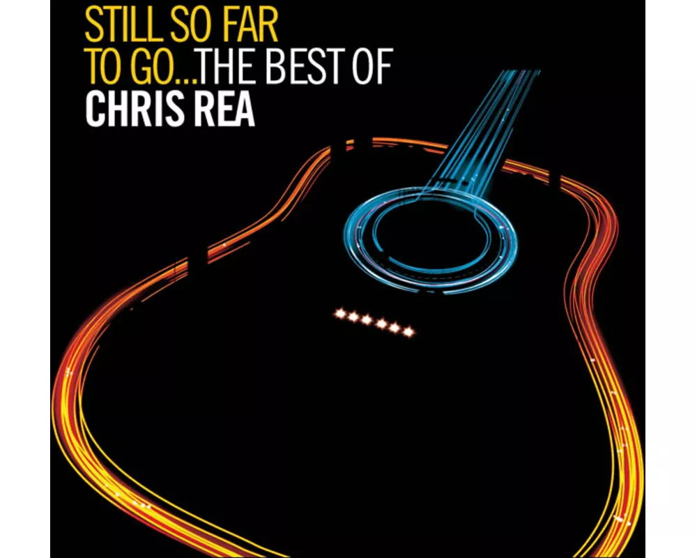 Still So Far To Go-Best Of Chris Rea