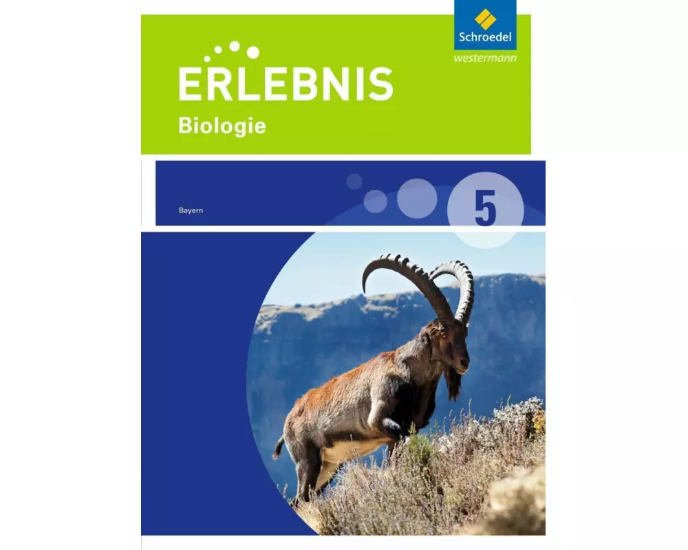 Erlebnis Biologie - Ausgabe 2016 für Realschulen in Bayern