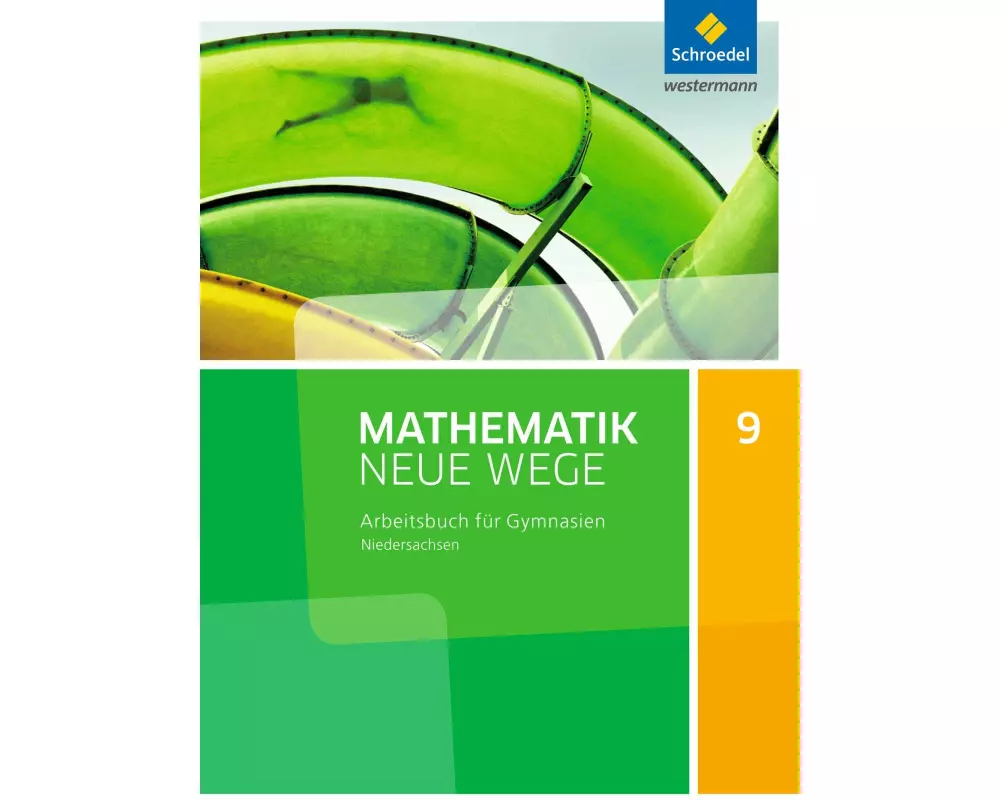 Mathematik Neue Wege SI - Ausgabe 2015 für Niedersachsen G9