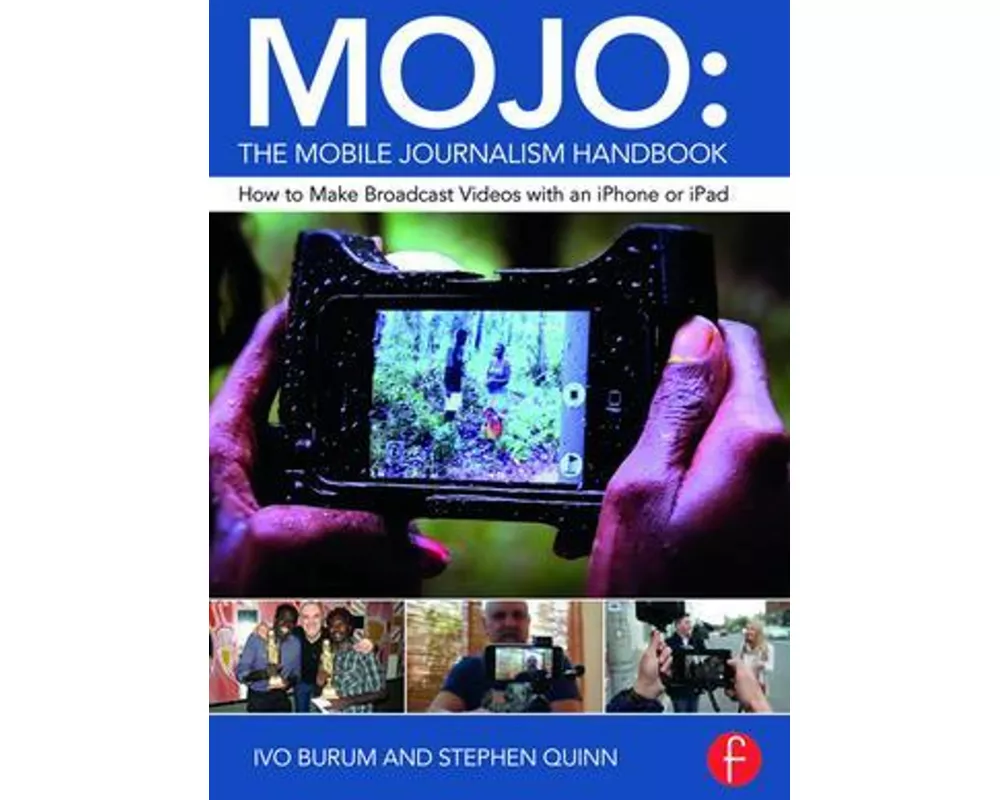 MOJO: The Mobile Journalism Handbook