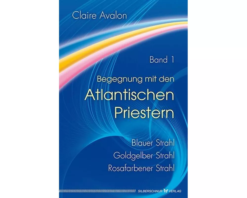 Begegnung mit den Atlantischen Priestern Band 1