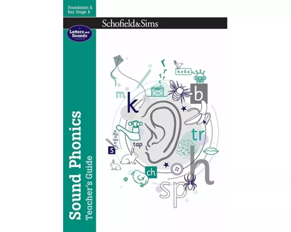 Sound Phonics Teacher's Guide: EYFS/KS1, Ages 4-7