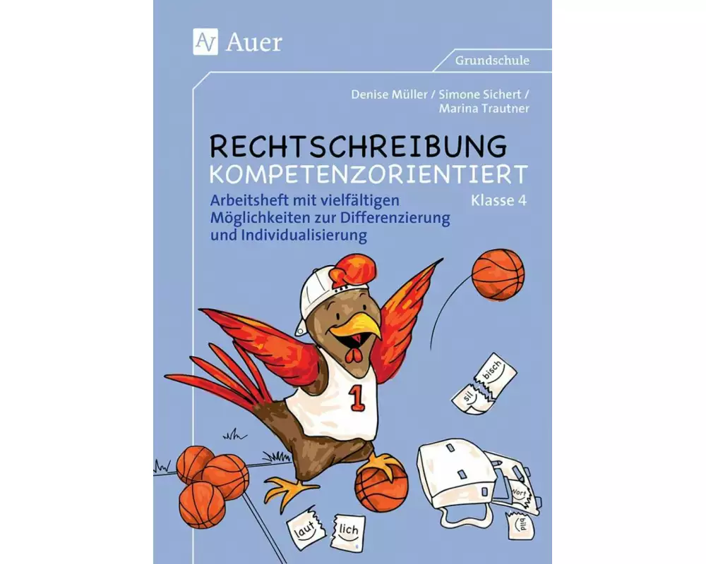 Rechtschreibung kompetenzorientiert - Klasse 4 AH