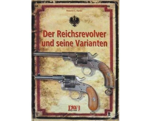 Der Reichsrevolver und seine Varianten