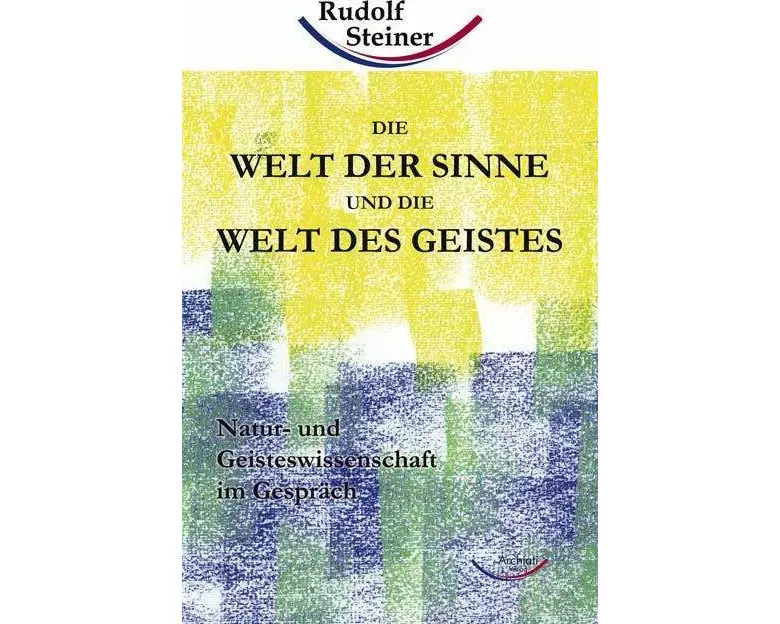 Die Welt der Sinne und die Welt des Geistes