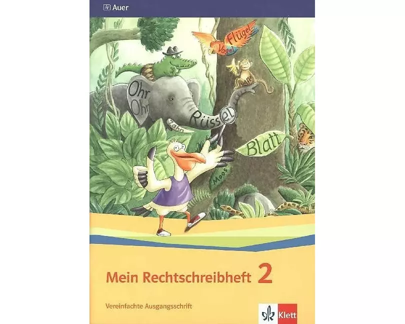 Sicher richtig schreiben - Mein Rechtschreibheft. Arbeitsheft 2. Schuljahr Vereinfachte Ausgangsschrift