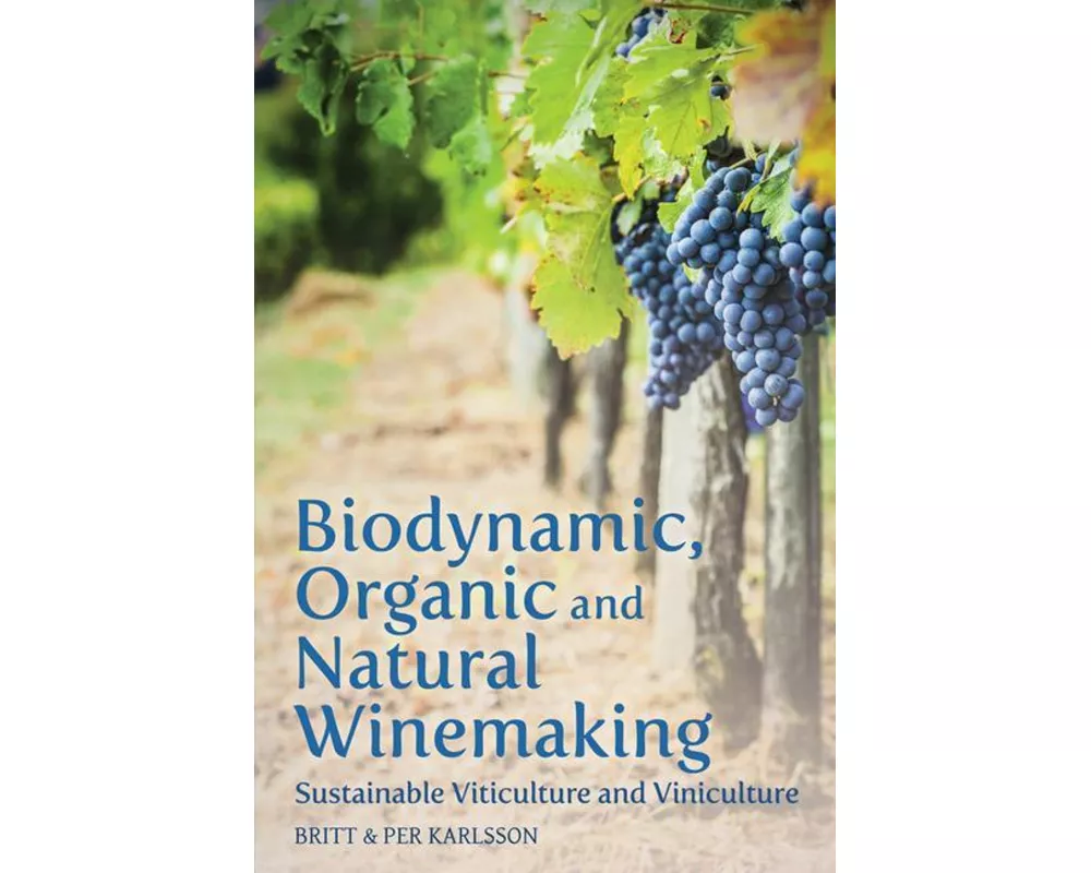 Biodynamic, Organic and Natural Winemaking
