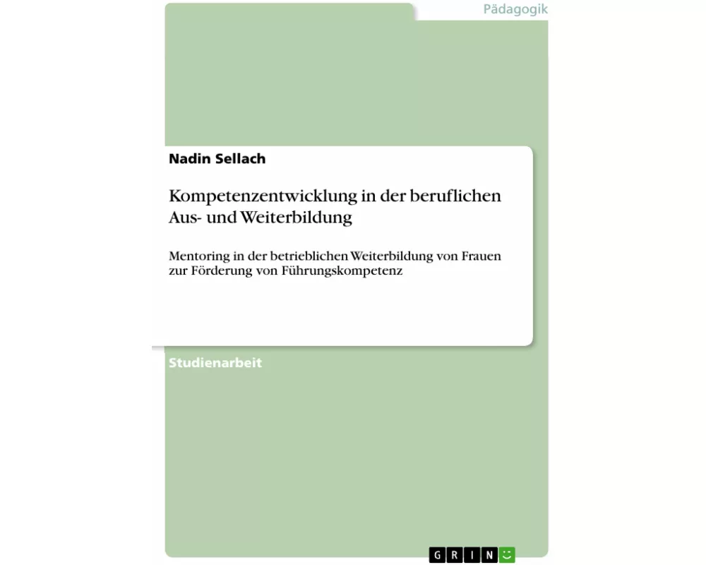 Kompetenzentwicklung in der beruflichen Aus- und Weiterbildung