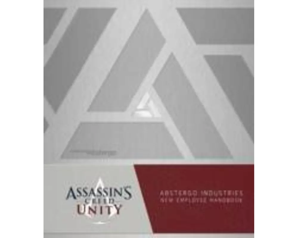 Assassin's Creed Unity: Abstergo Entertainment: Employee Handbook
