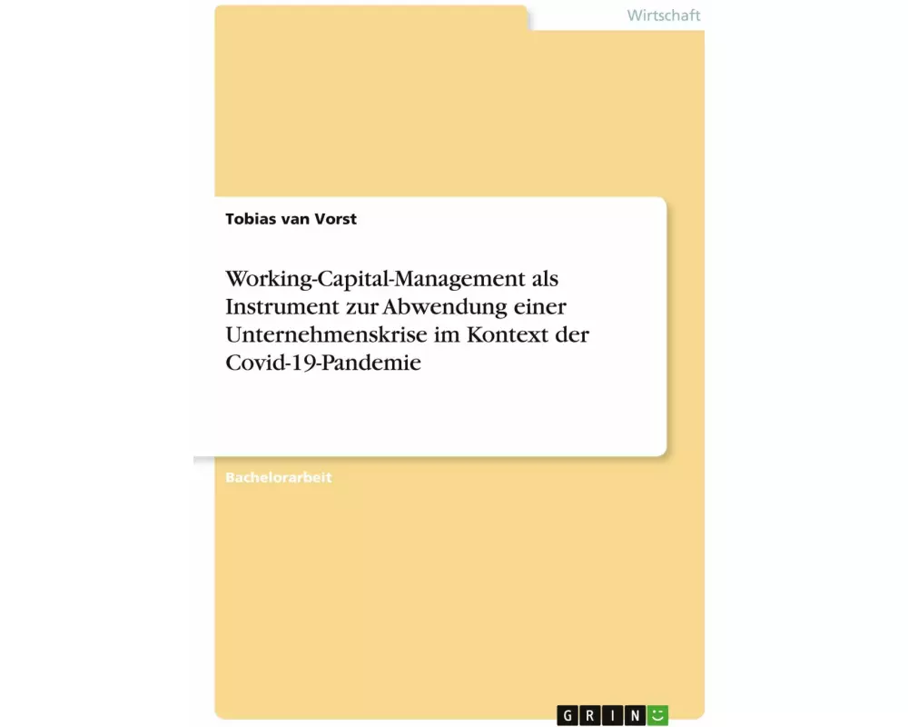 Working-Capital-Management als Instrument zur Abwendung einer Unternehmenskrise im Kontext der Covid-19-Pandemie