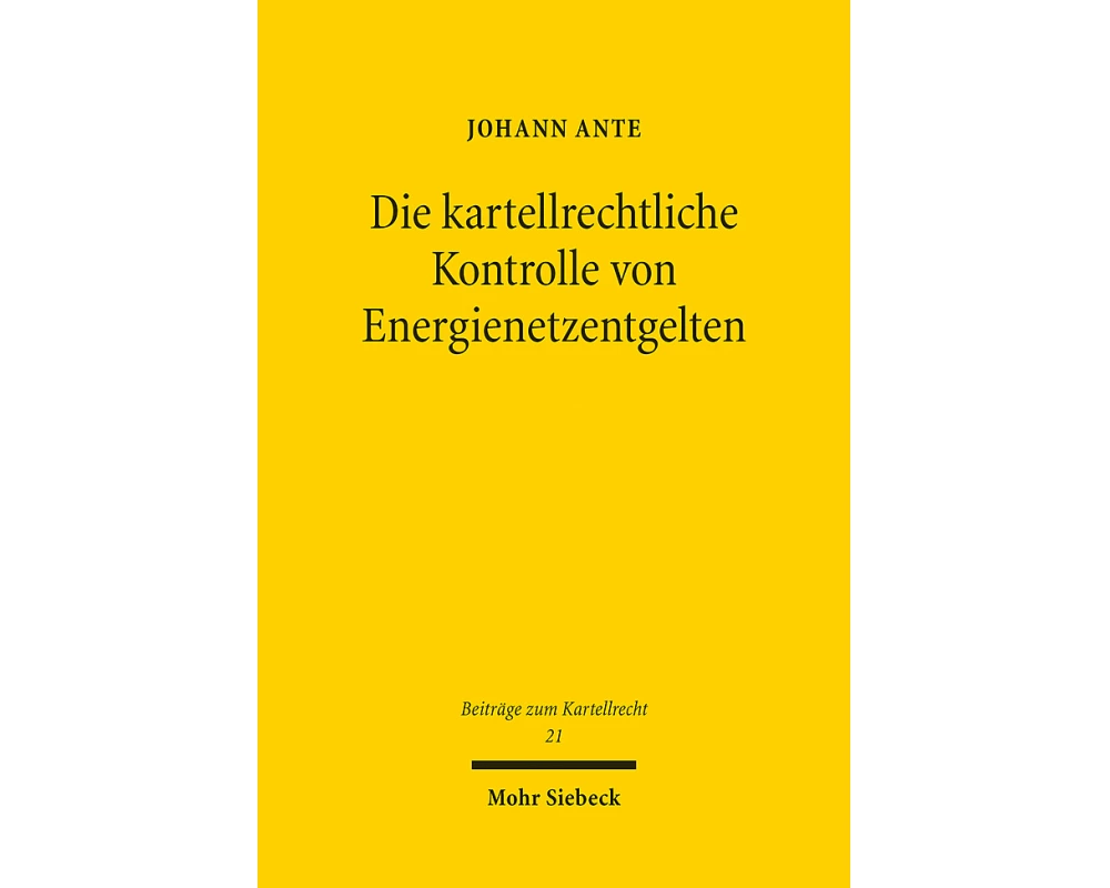 Die kartellrechtliche Kontrolle von Energienetzentgelten
