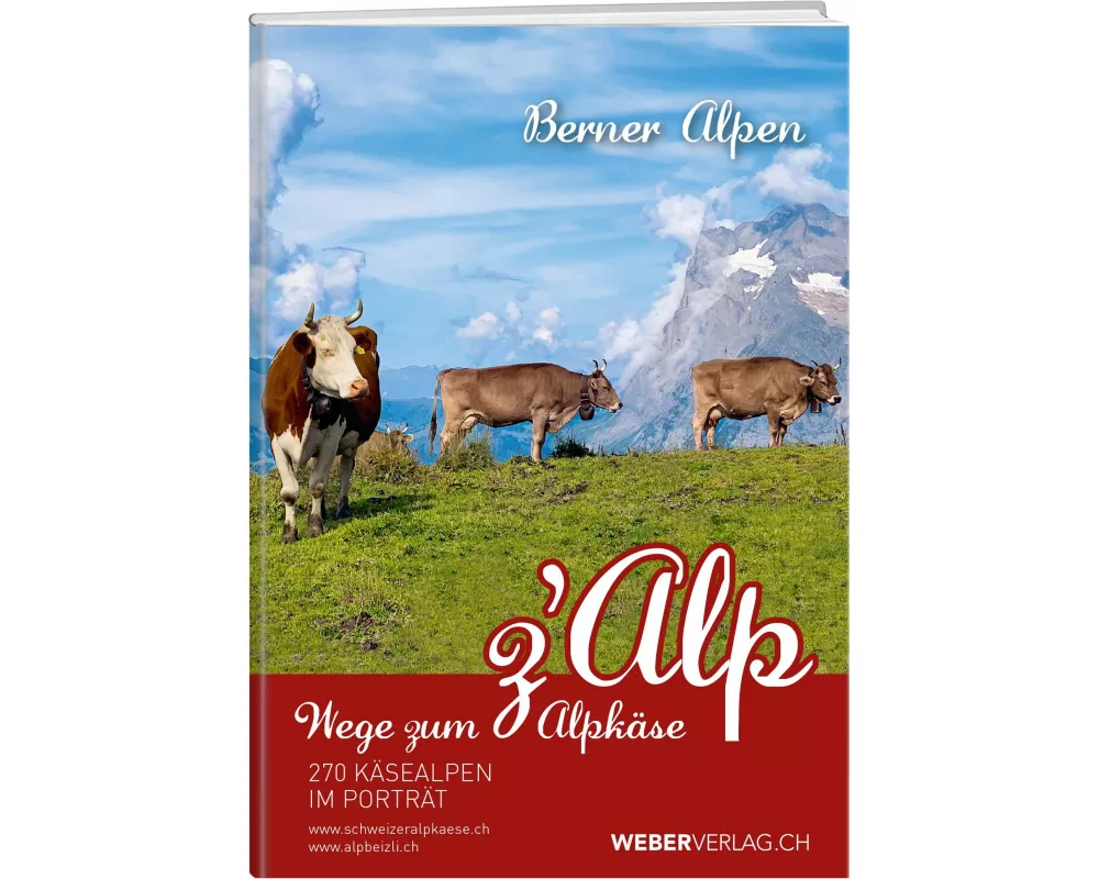 Wege zum Alpkäse Berner Alpen