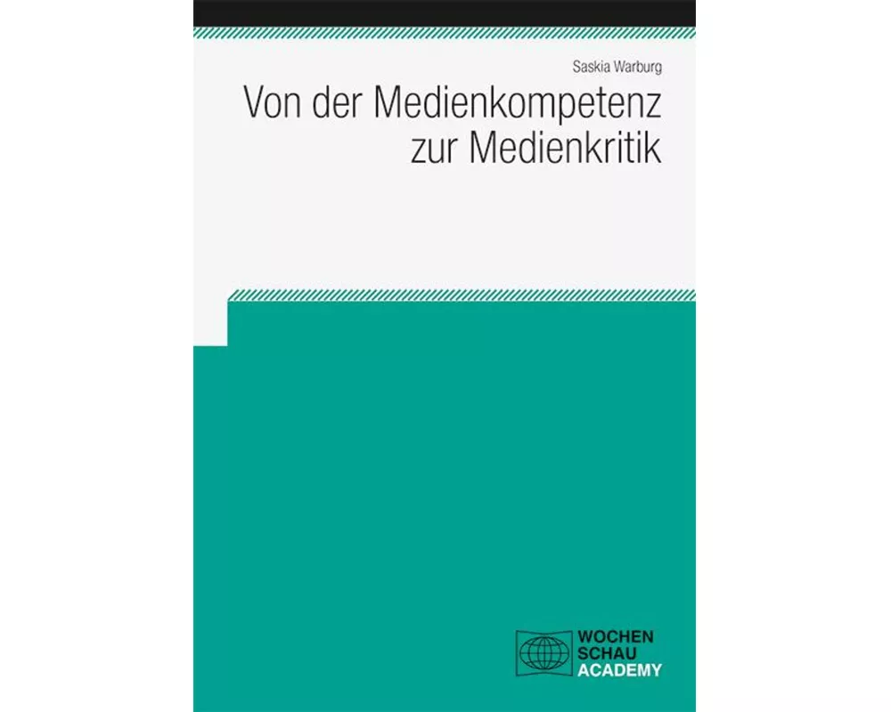 Von der Medienkompetenz zur Medienkritik