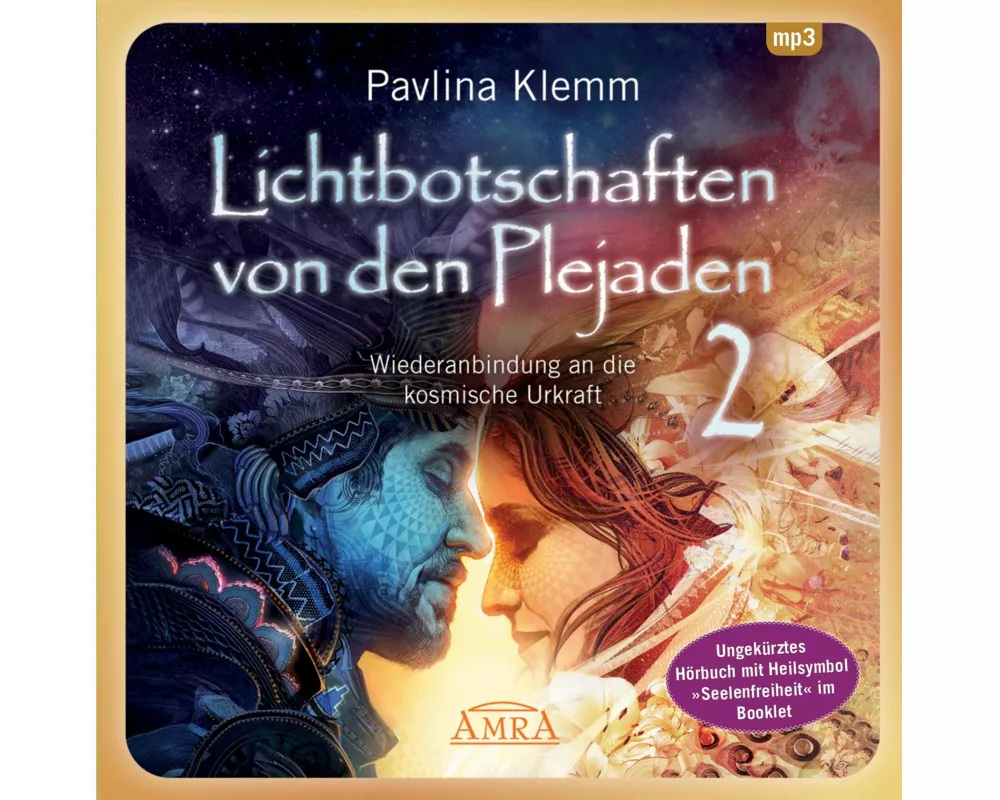 Lichtbotschaften von den Plejaden Band 2 (Ungekürzte Lesung und Heilsymbol "Seelenfreiheit")