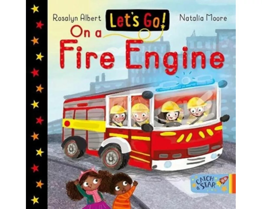 Let's Go! On a Fire Engine