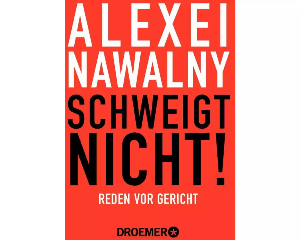 Alexei Nawalny - Schweigt nicht!
