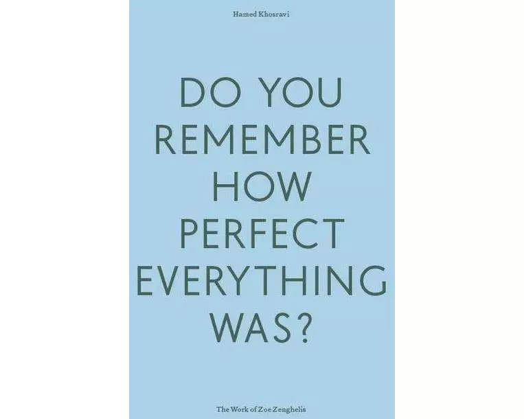 Do Your Remember How Perfect Everything Was?