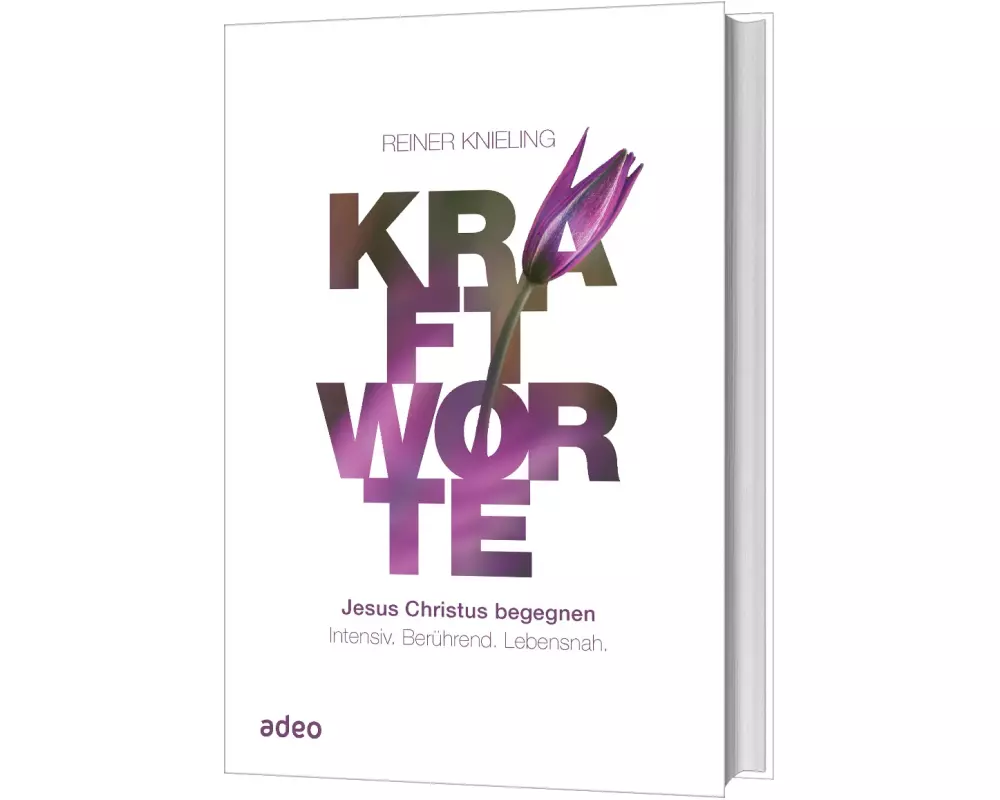 Kraftworte - Jesus Christus begegnen