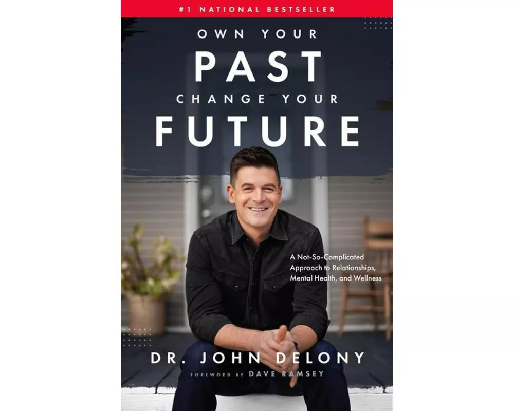 Own Your Past Change Your Future