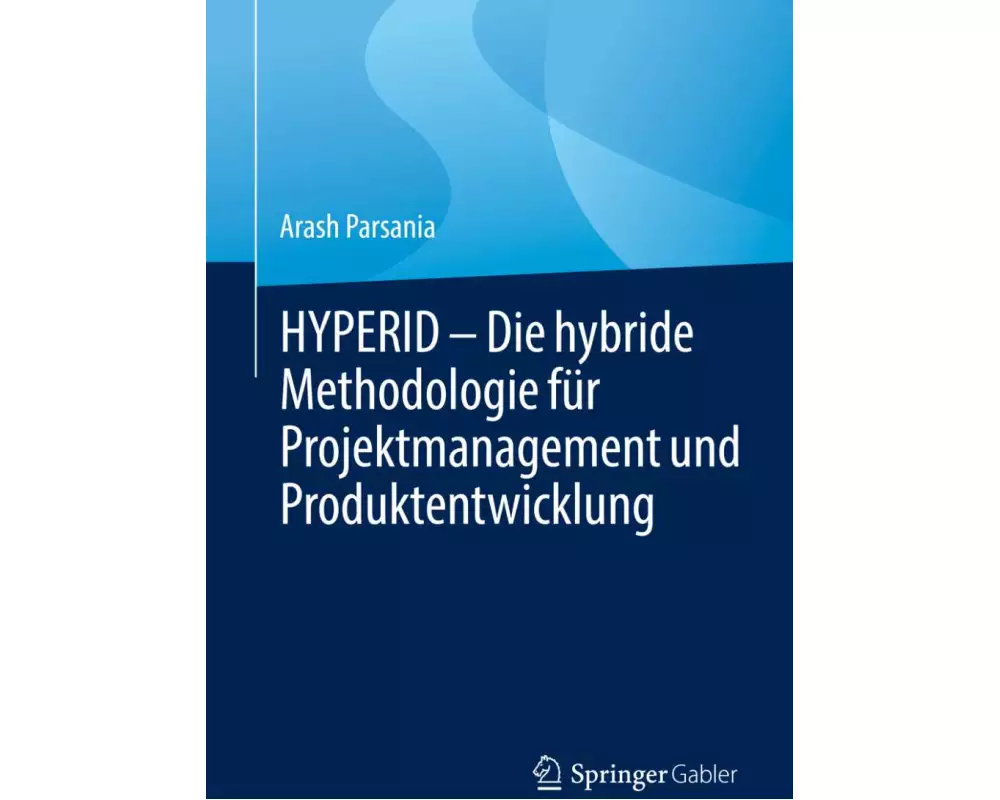 HYPERID - Die hybride Methodologie für Projektmanagement und Produktentwicklung