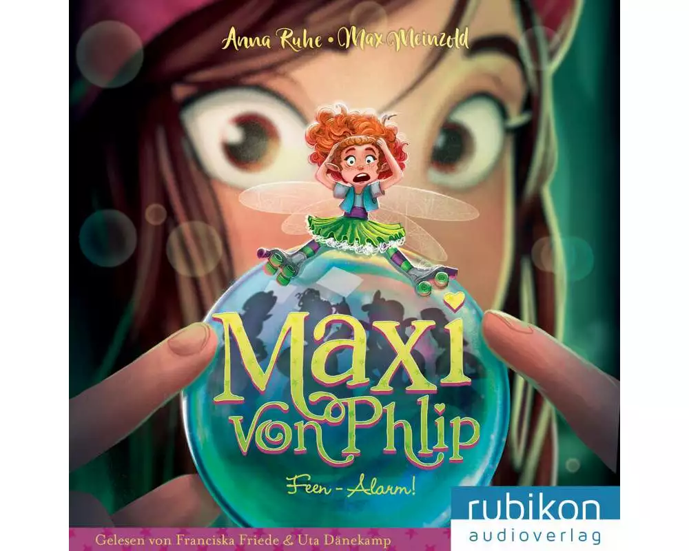 Maxi von Phlip (3). Feen-Alarm!