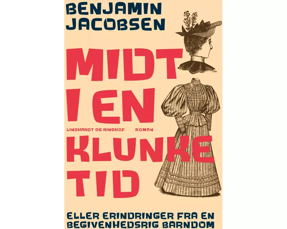 Midt i en klunketid - eller erindringer fra en begivenhedsrig barndom