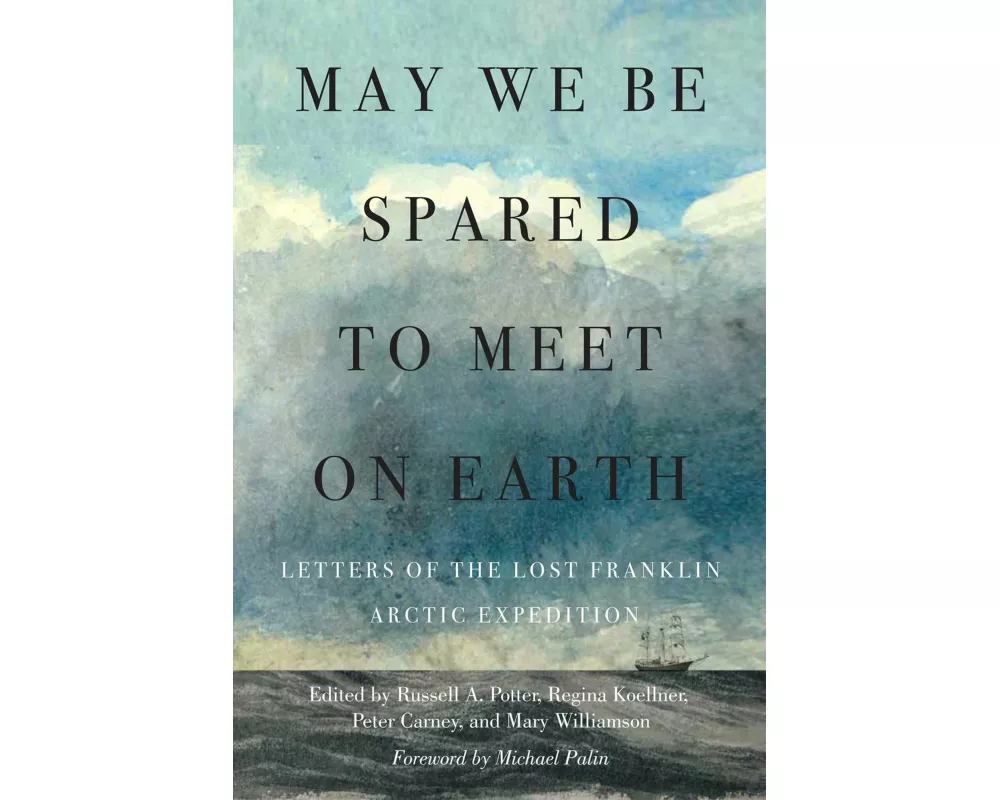 May We Be Spared to Meet on Earth