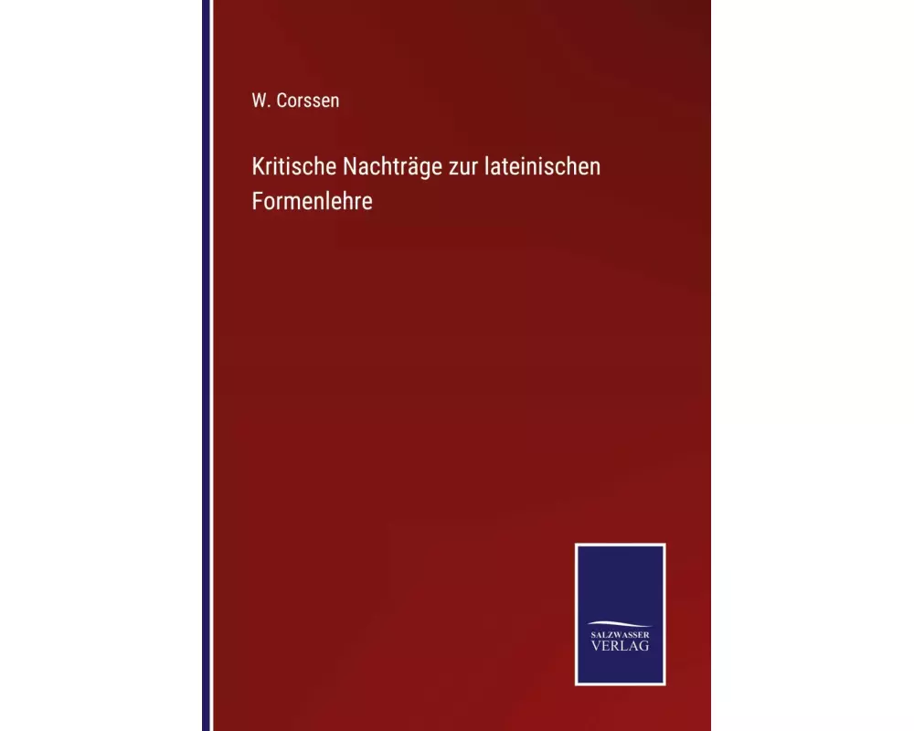 Kritische Nachträge zur lateinischen Formenlehre